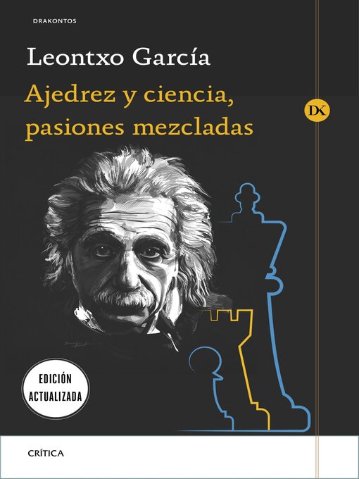 Title details for Ajedrez y ciencia, pasiones mezcladas by Leontxo García Olasagasti - Available